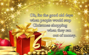 good old day when people stop a Christmas quotes for family