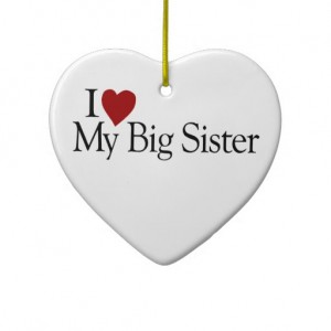 I Love My Big Sister Christmas Ornament from Zazzle.